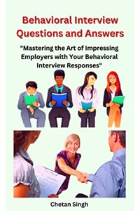 Behavioral Interview Questions and Answers