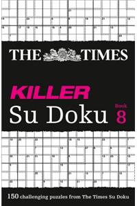 The Times Killer Su Doku Book 8