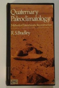 Quaternary Paleoclimatology : Methods of Paleoclimatic Reconstruction