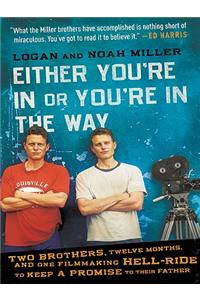 Either You'RE in or You'RE in the Way