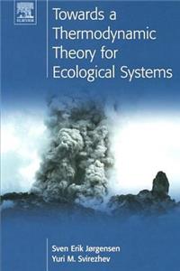 Towards a Thermodynamic Theory for Ecological Systems