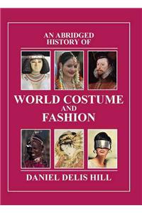 An Abridged History of World Costume and Fashion