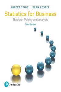 Statistics for Business: Decision Making and Analysis Plus Mystatlab with Pearson Etext -- Access Card Package