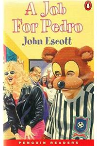 Penguin Readers Level 1: a Job for Pedro Pb