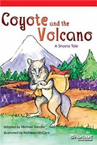Storytown: Below Level Reader Teacher's Guide Grade 5 Coyote and the Volcano