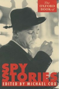 Oxford Book of Spy Stories