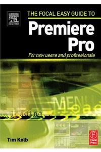 Focal Easy Guide to Premiere Pro: For New Users and Professionals