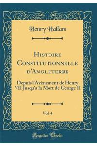 Histoire Constitutionnelle d'Angleterre, Vol. 4