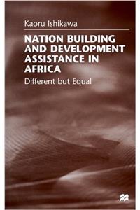 Nation Building and Development Assistance in Africa: Different but Equal