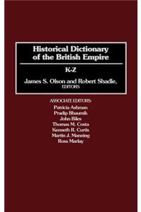 Historical Dictionary of the British Empire: K-Z