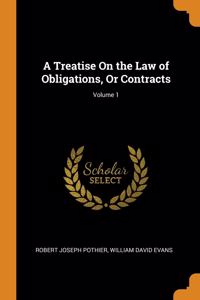 A TREATISE ON THE LAW OF OBLIGATIONS, OR