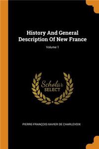 History And General Description Of New France; Volume 1