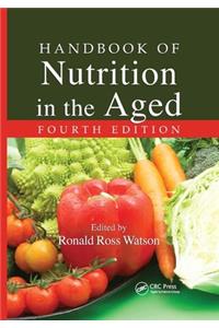 Handbook of Nutrition in the Aged