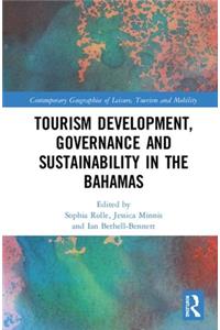 Tourism Development, Governance and Sustainability in The Bahamas