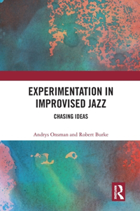 Experimentation in Improvised Jazz