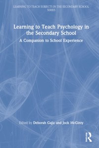 Learning to Teach Psychology in the Secondary School: A Companion to School Experience