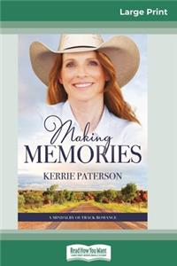 Making Memories (16pt Large Print Edition)