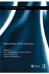 Many Faces of the Caucasus