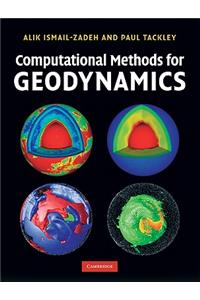 Computational Methods for Geodynamics