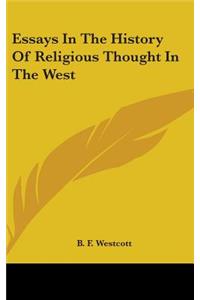 Essays In The History Of Religious Thought In The West