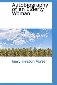 Autobiography of an Elderly Woman