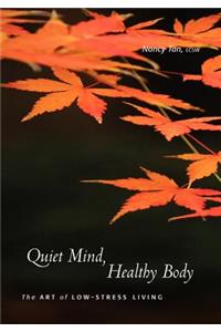 Quiet Mind, Healthy Body