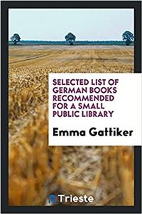 Selected List of German Books Recommended for a Small Public Library