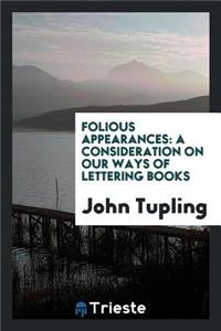 Folious Appearances: A Consideration on Our Ways of Lettering Books ...