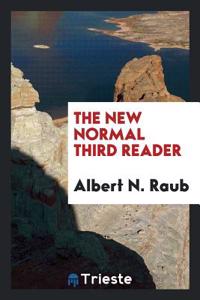 THE NEW NORMAL THIRD READER