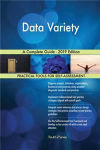 Data Variety A Complete Guide - 2019 Edition