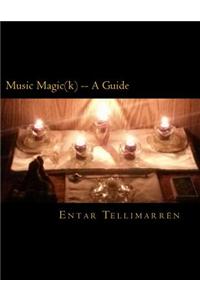 Music Magic(k) -- A Guide