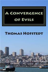 Convergence of Evils