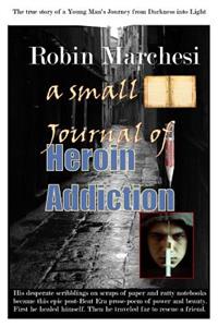 A Small Journal of Heroin Addiction
