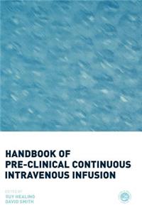 Handbook of Pre-Clinical Continuous Intravenous Infusion