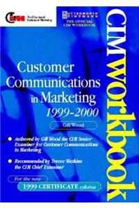 CIM Coursebook 99/00: Customer Communications in Marketing