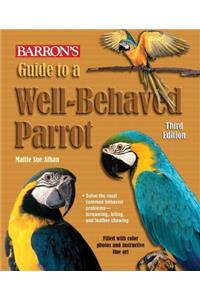 Guide to a Well-Behaved Parrot