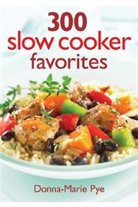 300 Slow Cooker Favorites