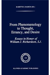 From Phenomenology to Thought, Errancy, and Desire