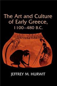Art and Culture of Early Greece, 1100-480 B.C.