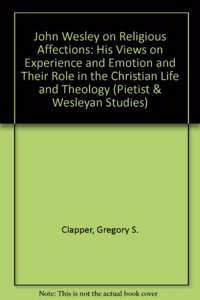 John Wesley on Religious Affections