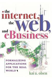 Internet, the Web, and Ebusiness