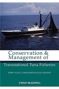 Conservation and Management of Transnational Tuna Fisheries