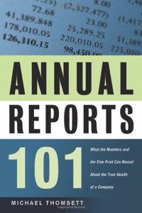 Annual Reports 101: What the Numbers and the Fine Print Can Reveal