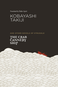 Crab Cannery Ship and Other Novels of Struggle