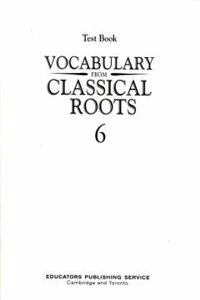Vocabulary from Classical Roots Test Book Grd 6