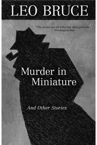 Murder in Miniature and Other Stories