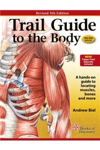 Trail Guide to the Body Flashcards Vol. 1: Skeletal System, Joints, and Ligaments