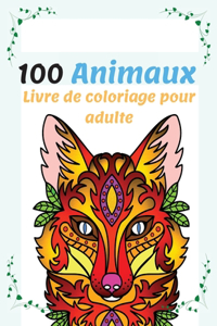 100 Animaux Livre de Coloriage pour Adulte