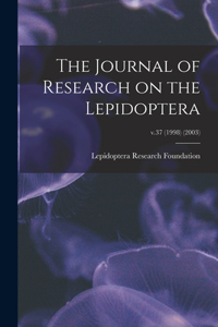 Journal of Research on the Lepidoptera; v.37 (1998) (2003)