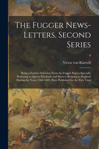 The Fugger News-letters. Second Series